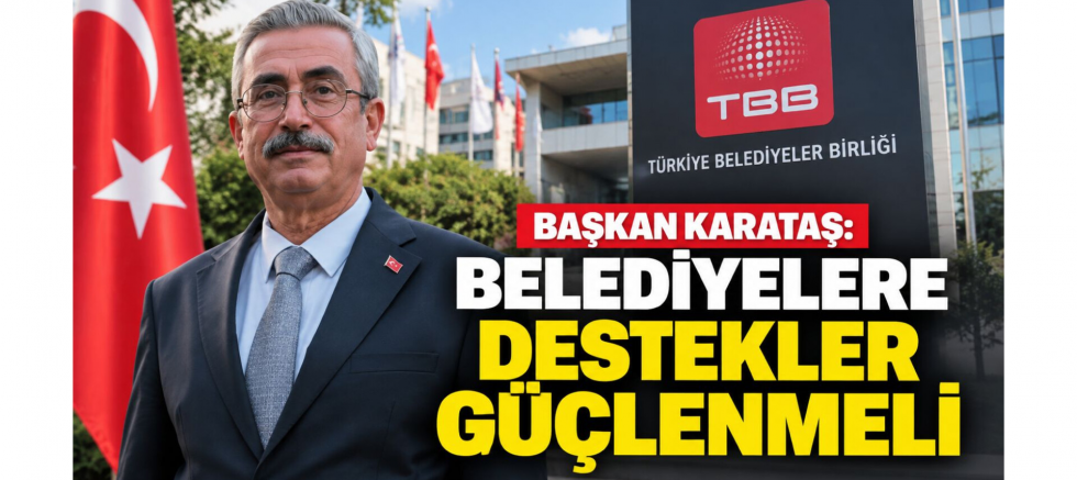 Başkan Karataş: Belediyelere Destekler G..