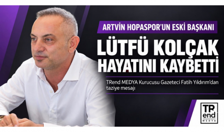 Fatih Yıldırım: Lütfü Kolçak’ı Kaybetmen..