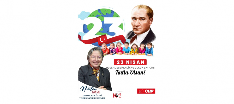 Nurten Yontar: 23 Nisan, Milletin İrades..