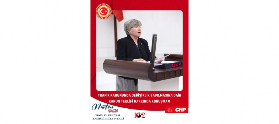 Nurten Yontar: “Trafik Güvenliği Değil, ..