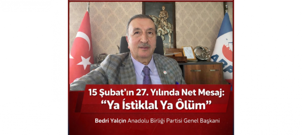 Bedri Yalçın: “27 Yıl Önce Anadolu Üzerinde Oynanan Oyunun Perdesi Yırtıldı” - GÜNDEM - İnternetin Ajansı